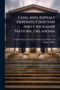 Coal And Asphalt Deposits Choctaw And Chickasaw Nations Oklahoma