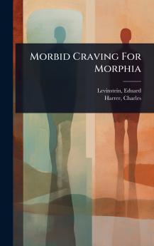 Morbid Craving For Morphia