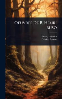Oeuvres De B Henri Suso