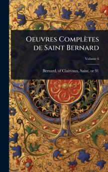 Oeuvres Complètes de Saint Bernard