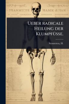 Ueber radicale Heilung der KlumpfÃ1/4sse.