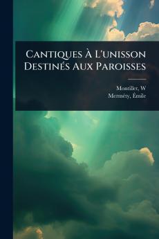 Cantiques Ã L'unisson DestinÃ(c)s Aux Paroisses