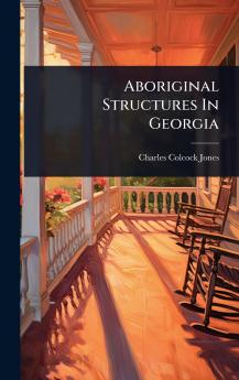 Aboriginal Structures In Georgia