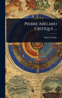 Pierre AbÃ(c)lard Critique ...