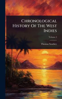 Chronological History Of The West Indies