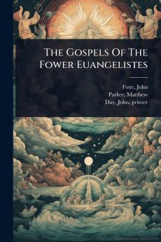 Gospels Of The Fower Euangelistes