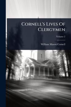 Cornell's Lives Of Clergymen