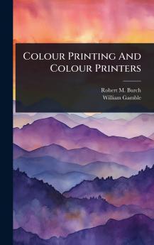 Colour Printing And Colour Printers