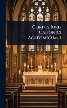 Corpus Juris Canonici Academicum 1