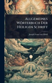Allgemeines Wörterbuch Der Heiligen Schrift