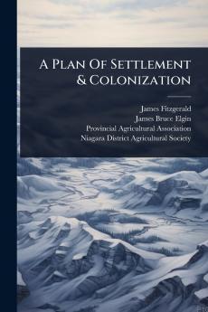 Plan Of Settlement & Colonization