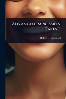 Advanced Impression Taking