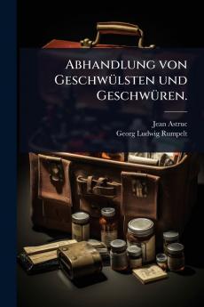 Abhandlung von GeschwÃ1/4lsten und GeschwÃ1/4ren.