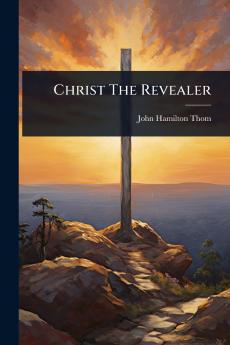 Christ The Revealer