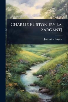 Charlie Burton [by J.a. Sargant]