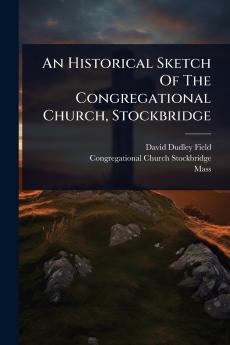 Historical Sketch Of The Congregational Church Stockbridge