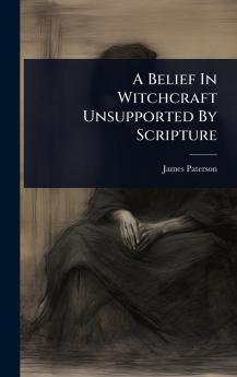 Belief In Witchcraft Unsupported By Scripture