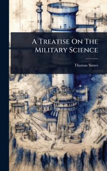 Treatise On The Military Science
