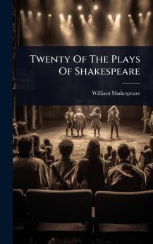 Twenty Of The Plays Of Shakespeare