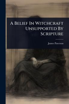 Belief In Witchcraft Unsupported By Scripture