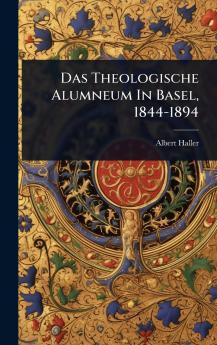 Theologische Alumneum In Basel 1844-1894