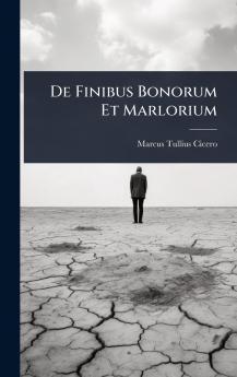 De Finibus Bonorum Et Marlorium