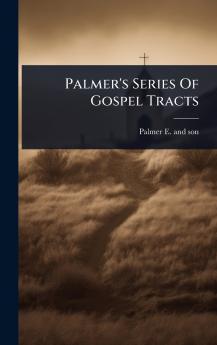 Palmer's Series Of Gospel Tracts