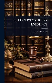 On Conveyancers' Evidence