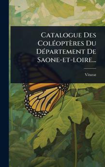 Catalogue Des ColÃ(c)optères Du DÃ(c)partement De Saone-et-loire...
