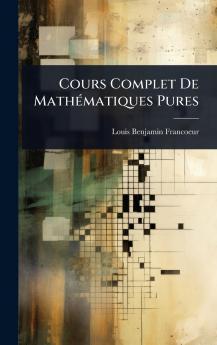 Cours Complet De MathÃ(c)matiques Pures