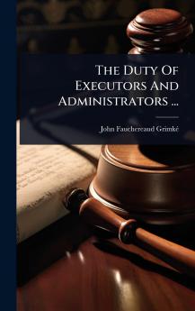 Duty Of Executors And Administrators ...