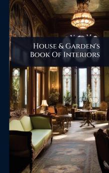 House & Garden's Book Of Interiors
