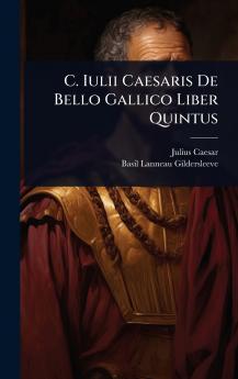 C. Iulii Caesaris De Bello Gallico Liber Quintus