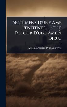 Sentimens D'une Ã&#130;me PÃ(c)nitente ... Et Le Retour D'une Ã&#130;me Ã&#128; Dieu...