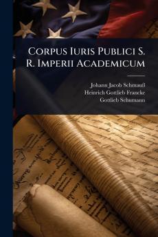 Corpus Iuris Publici S. R. Imperii Academicum