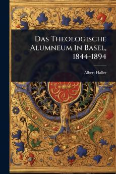 Theologische Alumneum In Basel 1844-1894