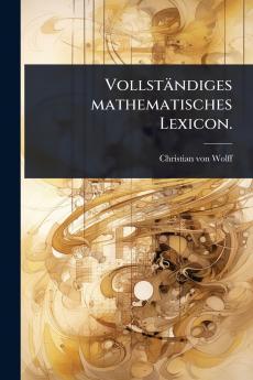 Vollständiges mathematisches Lexicon.