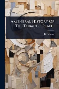 General History Of The Tobacco Plant