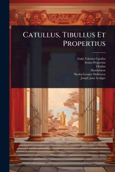 Catullus Tibullus Et Propertius