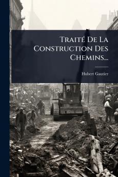 TraitÃ(c) De La Construction Des Chemins...