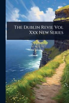 Dublin Revie Vol Xxx New Series