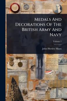 Medals And Decorations Of The British Army And Navy