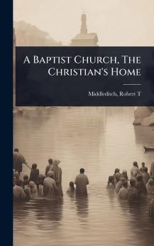 Baptist Church The Christian's Home