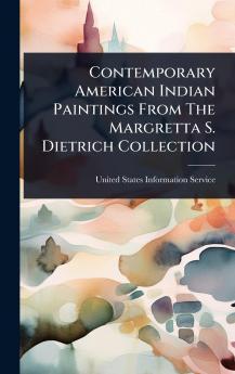 Contemporary American Indian Paintings From The Margretta S. Dietrich Collection