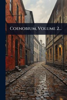 Coenobium Volume 2...