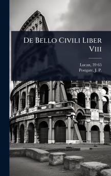 De Bello Civili Liber Viii