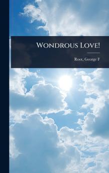 Wondrous Love!