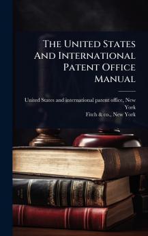 United States And International Patent Office Manual