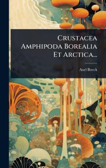 Crustacea Amphipoda Borealia Et Arctica...