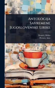 Antologija Savremene Jugoslovenske Lirike